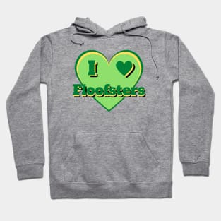 I Heart Floofsters – I Love Floofsters – Green Hoodie